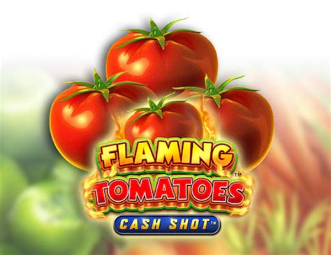 Flaming Tomatoes Cash Shot NetBet